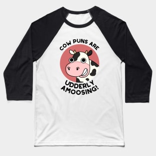 Udderly Amoosing Funny Cow Pun Baseball T-Shirt